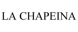 LA CHAPEINA trademark