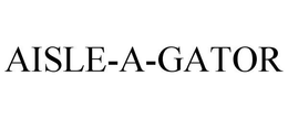 AISLE-A-GATOR trademark