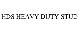 HDS HEAVY DUTY STUD trademark
