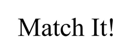 MATCH IT! trademark