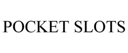 POCKET SLOTS trademark