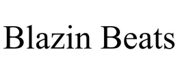 BLAZIN BEATS trademark