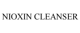 NIOXIN CLEANSER trademark
