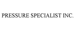 PRESSURE SPECIALIST INC. trademark