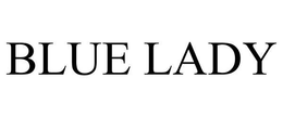BLUE LADY trademark