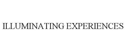ILLUMINATING EXPERIENCES trademark