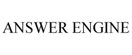 ANSWER ENGINE trademark