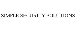 SIMPLE SECURITY SOLUTIONS trademark