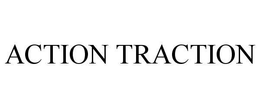 ACTION TRACTION trademark