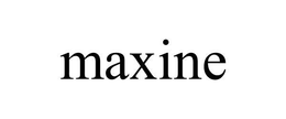 MAXINE trademark