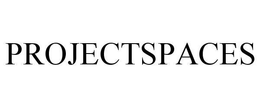PROJECTSPACES trademark
