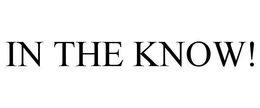IN THE KNOW! trademark
