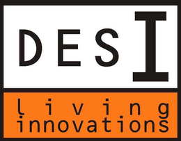 DES I LIVING INNOVATIONS trademark