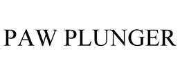 PAW PLUNGER trademark