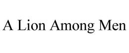 A LION AMONG MEN trademark