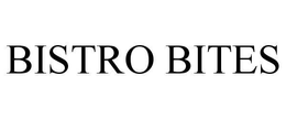 BISTRO BITES trademark