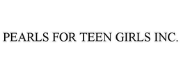 PEARLS FOR TEEN GIRLS INC. trademark