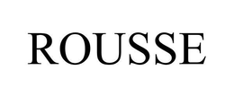 ROUSSE trademark