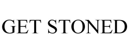 GET STONED trademark