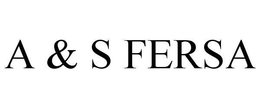 A & S FERSA trademark