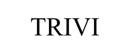 TRIVI trademark