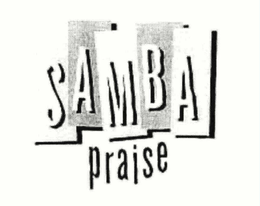 SAMBA PRAISE trademark
