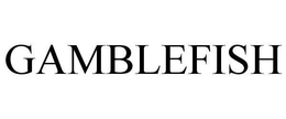 GAMBLEFISH trademark