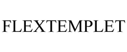 FLEXTEMPLET trademark