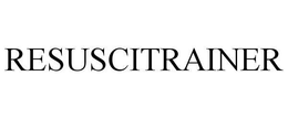 RESUSCITRAINER trademark