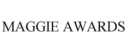 MAGGIE AWARDS trademark