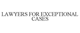 LAWYERS FOR EXCEPTIONAL CASES trademark