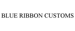 BLUE RIBBON CUSTOMS trademark