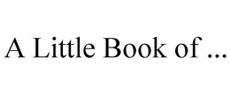 A LITTLE BOOK OF ... trademark