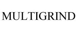 MULTIGRIND trademark