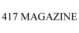 417 MAGAZINE trademark