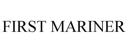 FIRST MARINER trademark