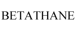 BETATHANE trademark