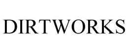 DIRTWORKS trademark
