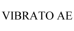 VIBRATO AE trademark