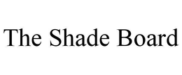 THE SHADE BOARD trademark