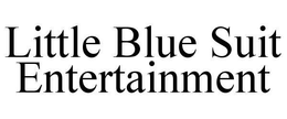 LITTLE BLUE SUIT ENTERTAINMENT trademark