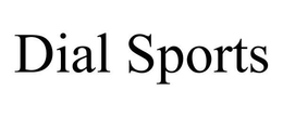 DIAL SPORTS trademark