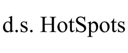 D.S. HOTSPOTS trademark