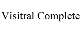 VISITRAL COMPLETE trademark