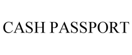 CASH PASSPORT trademark