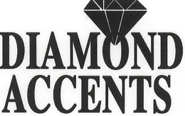 DIAMOND ACCENTS trademark