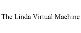 THE LINDA VIRTUAL MACHINE trademark
