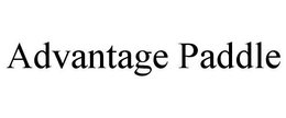 ADVANTAGE PADDLE trademark