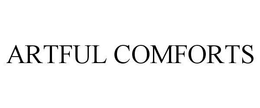 ARTFUL COMFORTS trademark