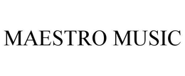 MAESTRO MUSIC trademark